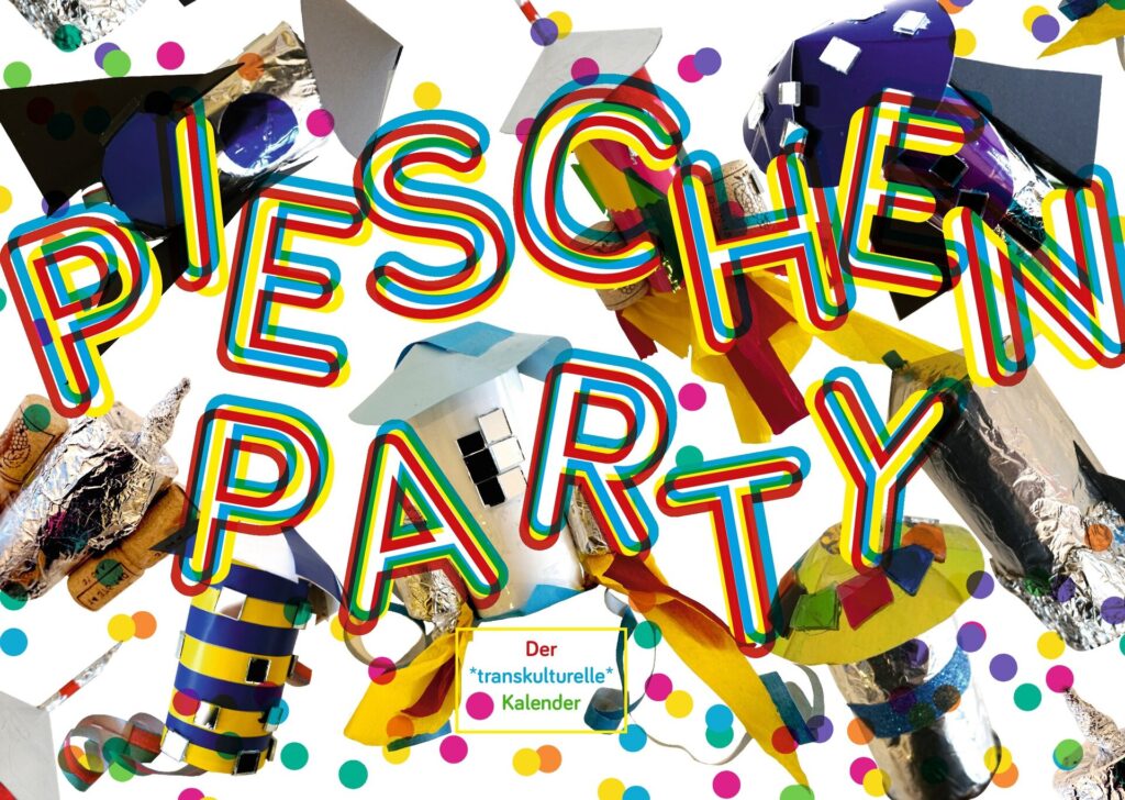 Pieschen Party der *transkulturelle* Kalender